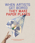 When Artists Get Bored... They Make Paper Planes Cover Image