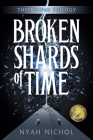 Broken Shards of Time By Nyah Nichol Cover Image