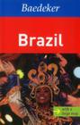 Baedeker Brazil [With Map] (Baedeker: Foreign Destinations) By Ottaviano De Fiore, Elizabeth De Fiore, Robin Daniel Frommer Cover Image