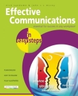 Effective Communications in Easy Steps: Get the Right Message Across at Work Cover Image