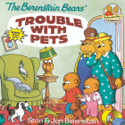 The Berenstain Bears' Trouble with Pets (Berenstain First Time Chapter Books) Cover Image