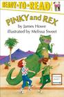 Pinky and Rex: Ready-to-Read Level 3 (Pinky & Rex #1) By James Howe, Melissa Sweet (Illustrator) Cover Image