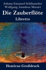 Die Zauberflöte (Großdruck): Libretto By Johann Emanuel Schikaneder, Wolfgang Amadeus Mozart Cover Image