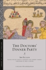 The Doctors' Dinner Party (Library of Arabic Literature) By Ibn Buṭlān, Philip F. Kennedy (Translator), Jeremy Farrell (Translator) Cover Image