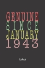 Genuine Since January 1943: Notebook By Genuine Gifts Publishing Cover Image