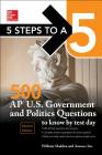 5 Steps to a 5: 500 AP U.S. Government and Politics Questions to Know by Test Day, Second Edition By William Madden, Brian Stevens Cover Image