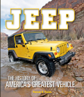 Jeep: The History of America's Greatest Vehicle By Patrick R. Foster Cover Image