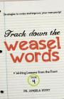 Track Down the Weasel Words: And other strategies to revise and improve your manuscript Cover Image