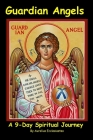 Guardian Angels: A 9-Day Spiritual Journey By Aurelius Ecclesiastes Cover Image