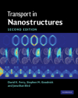 Transport in Nanostructures By David K. Ferry, Stephen M. Goodnick, Jonathan Bird Cover Image