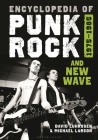 Encyclopedia of Punk Rock and New Wave: 1975-1985 By David Luhrssen, Michael Larson Cover Image