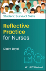 Reflective Practice for Nurses (Student Survival Skills) By Claire Boyd Cover Image