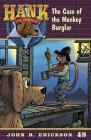 The Case of the Monkey Burglar (Hank the Cowdog #48) By John R. Erickson, Gerald L. Holmes (Illustrator) Cover Image