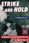 Strike and Hold: A Memoir of the 82nd Airborne in World War II Cover Image