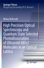High Precision Optical Spectroscopy and Quantum State Selected Photodissociation of Ultracold 88sr2 Molecules in an Optical Lattice (Springer Theses) Cover Image