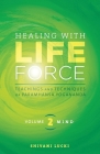 Healing with Life Force, Volume Two-Mind: Teachings and Techniques of Paramhansa Yogananda Cover Image