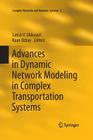 Advances in Dynamic Network Modeling in Complex Transportation Systems (Complex Networks and Dynamic Systems #2) By Satish V. Ukkusuri (Editor), Kaan Ozbay (Editor) Cover Image