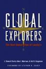 Global Explorers: The Next Generation of Leaders By J. Stewart Black, Allen J. Morrison, Hal B. Gregersen Cover Image