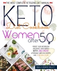 Keto Diet Cookbook for Women After 50: The Most Complete Ketogenic Diet Manual Reboot Your Metabolism And Boost Your Energy With 200 Affordable And Ea By Nigella Jennifer Willett Cover Image