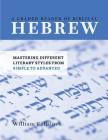 A Graded Reader of Biblical Hebrew: Mastering Different Literary Styles from Simple to Advanced By William Fullilove Cover Image