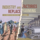 Industry and Factories Replace Farming U.S. Economy in the mid-1800s Grade 5 Economics By Biz Hub Cover Image
