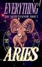 Everything You Need to Know About Aries (Zodiac #1) By Robert J. Dornan Cover Image