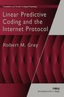Linear Predictive Coding and the Internet Protocol By Robert M. Gray Cover Image