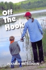 Off the Hook: Off-Beat Reporter's Tales from Michigan's Upper Peninsula (U.P.) By Nancy Besonen Cover Image