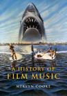 A History of Film Music By Mervyn Cooke Cover Image