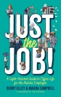 Just the Job!: A Light-Hearted Guide to Office Life for the Autistic Employee Cover Image