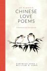 25 Classic Chinese Love Poems: Translated and Interpreted Cover Image