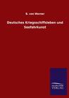 Deutsches Kriegsschiffsleben und Seefahrkunst By B. Von Werner Cover Image