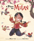 A Place for Mulan By Marie Chow, Jasper Shaw (Illustrator) Cover Image