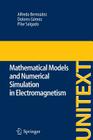 Mathematical Models and Numerical Simulation in Electromagnetism By Alfredo Bermúdez de Castro, Dolores Gomez, Pilar Salgado Cover Image