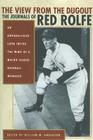 The View from the Dugout: The Journals of Red Rolfe By William M. Anderson (Editor) Cover Image