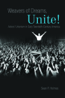 Weavers of Dreams, Unite!: Actors' Unionism in Early Twentieth-Century America Cover Image