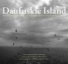 Daufuskie Island: 25th Anniversary Edition By Jeanne Moutoussamy-Ashe (Photographer), Alex Haley (Foreword by), Deborah Willis (Preface by) Cover Image