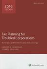 Tax Planning for Troubled Corporations 2016 Cover Image