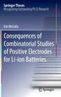 Consequences of Combinatorial Studies of Positive Electrodes for Li-Ion Batteries (Springer Theses) By Eric McCalla Cover Image