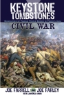 Keystone Tombstones Civil War: Biographies of Famous People Buried in Pennsylvania Cover Image