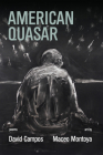American Quasar By David Campos, Maceo Montoya (Artist) Cover Image
