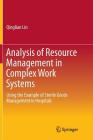 Analysis of Resource Management in Complex Work Systems: Using the Example of Sterile Goods Management in Hospitals Cover Image