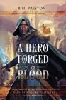 A Hero Forged in Blood By B. H. Preston Cover Image