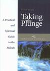 Taking the Plunge: Practical and Spiritual Guide to the Mikveh By Miriam Berkowitz Cover Image