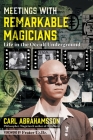 Meetings with Remarkable Magicians: Life in the Occult Underground Cover Image