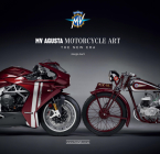 Mv Agusta Motorcycle Art: The New Era Cover Image