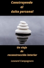 Construyendo el éxito personal By Leonard Campagnaro Cover Image