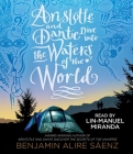 Aristotle and Dante Dive into the Waters of the World By Benjamin Alire Sáenz, Lin-Manuel Miranda (Read by) Cover Image