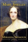 Mary Shelley By Miranda Seymour Cover Image