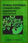 Human-centered conservation gardening exploration Cover Image